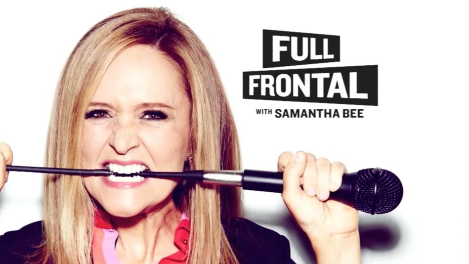 Full Frontal With Samantha Bee Full Frontal with Samantha Bee is an American late-night talk and news satire television program that airs on TBS. The s...